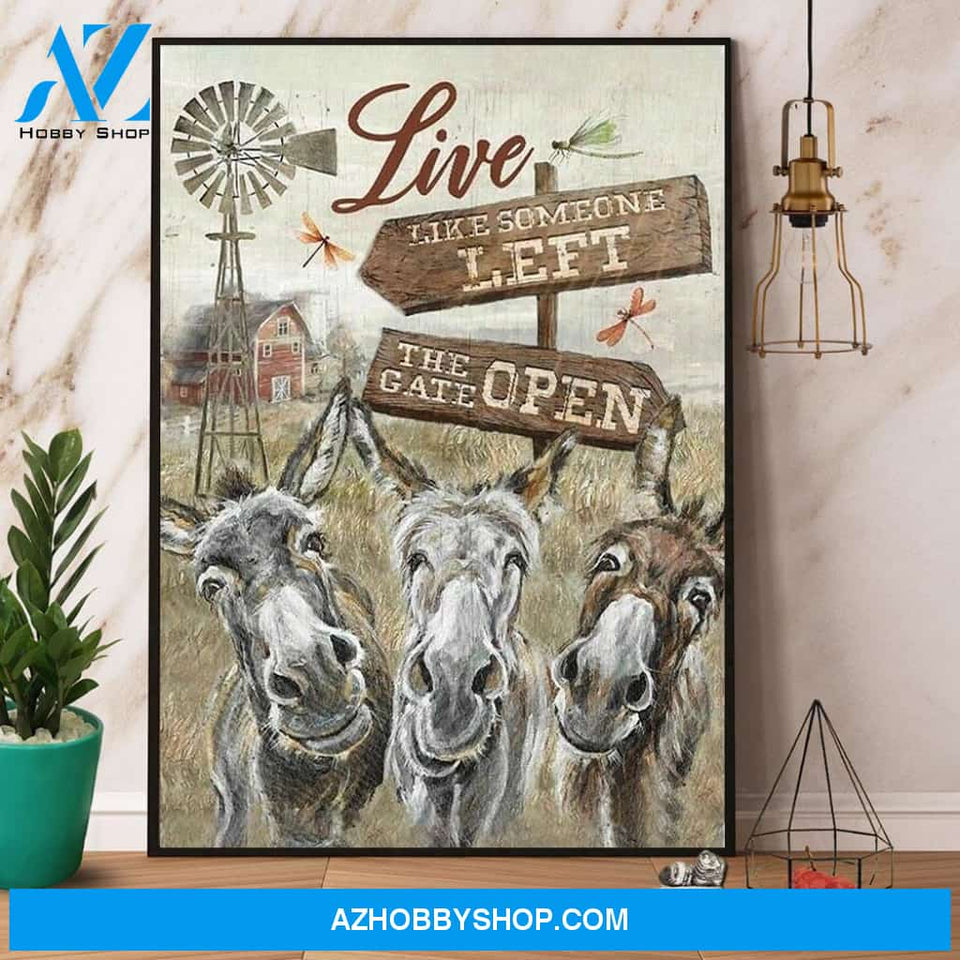 Donkey Live Like Someone Left The Gate Open Canvas And Poster, Wall Decor Visual Art