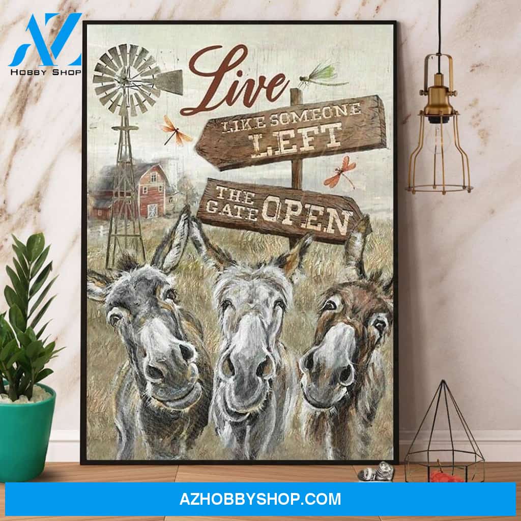 Donkey Live Like Someone Left The Gate Open Canvas And Poster, Wall Decor Visual Art