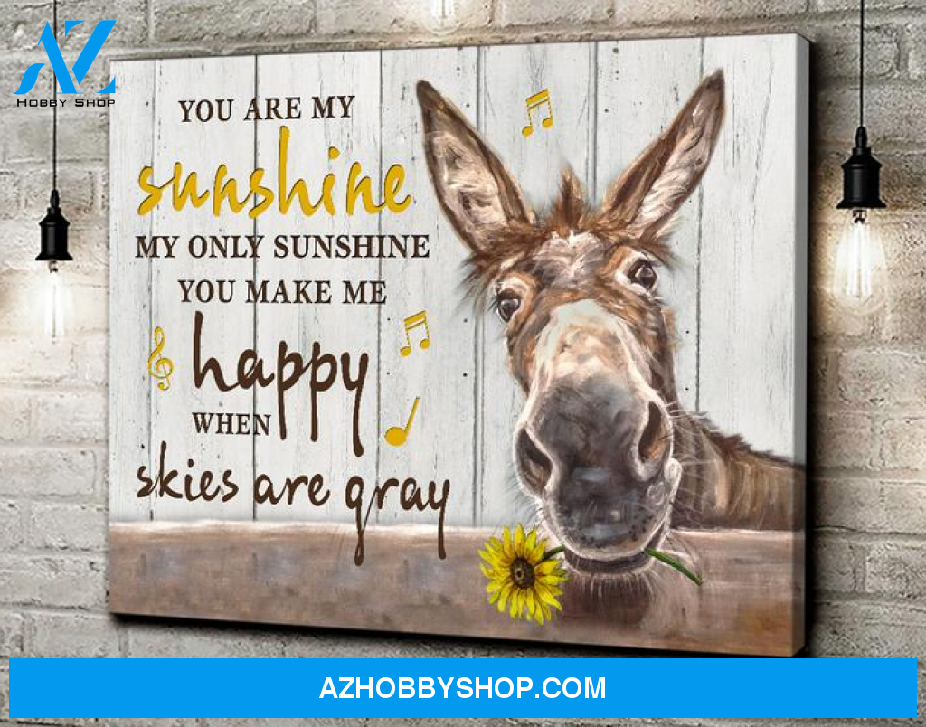 Donkey, You are my sunshine - Matte Canvas, gift for you, gift for donkey lover, Christmas gift c12