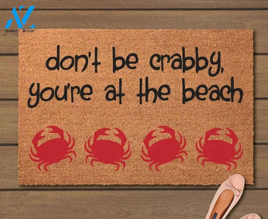Don't Be Crabby, You're At The Beach Doormat Hunting, Indoor and Outdoor Doormat Warm House Gift Welcome Mat Gift for Friend Family