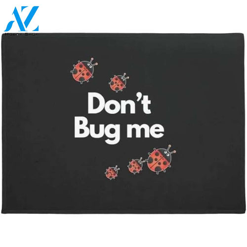 Don't Bug Me Ladybug Insect Doormat Indoor and Outdoor Doormat Entrance Rug Sweet Home Decor Housewarming Gift Gift for Ladybug Lovers Insect Lovers Gift Idea