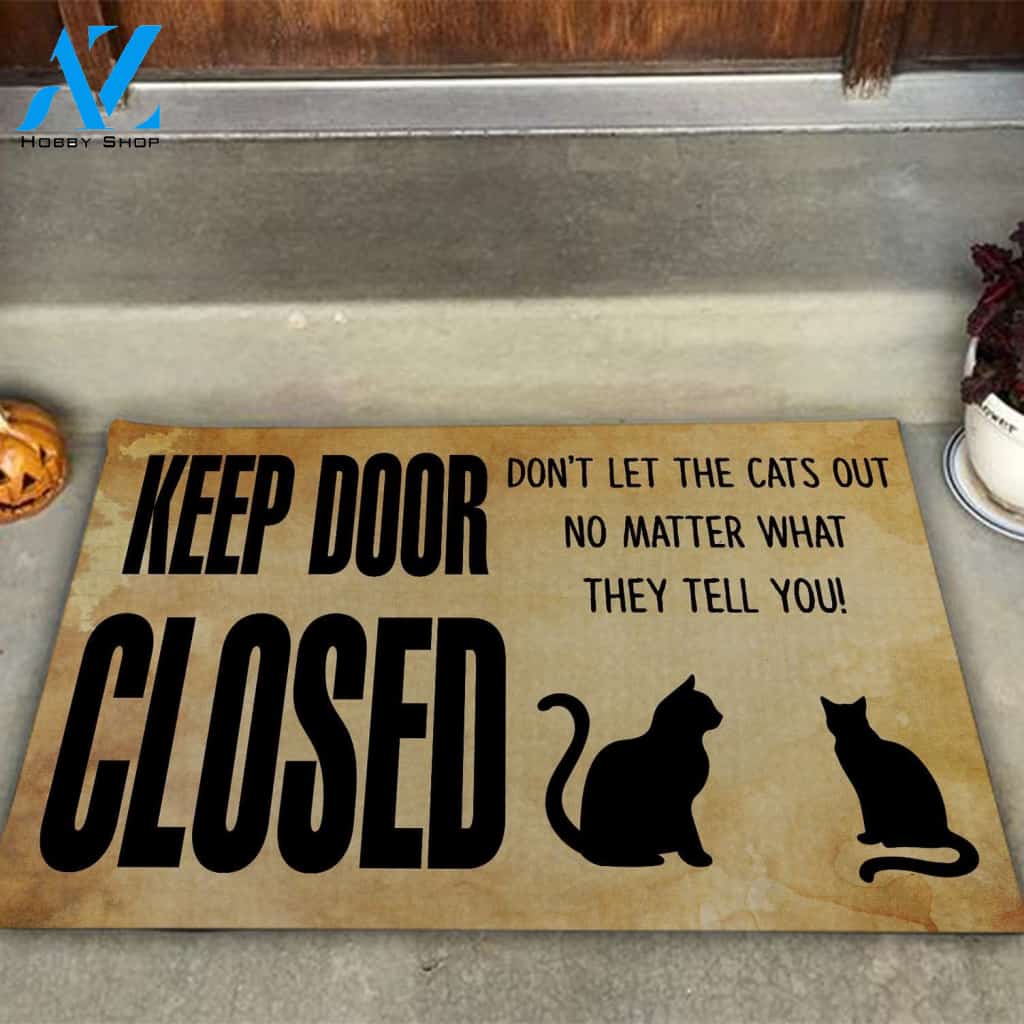 Don't Let The Cats Out No Matter What They Tell You Easy Clean Welcome DoorMat | Felt And Rubber | 40x60 cm | 45x75 cm | 60x90 cm | Colorful | DO1519