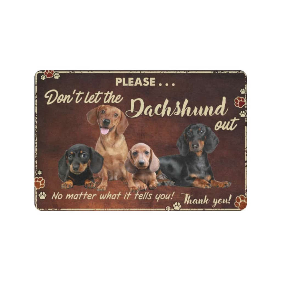 Don't Let The Dachshund Out Dogs Lover Doormat Welcome Mat