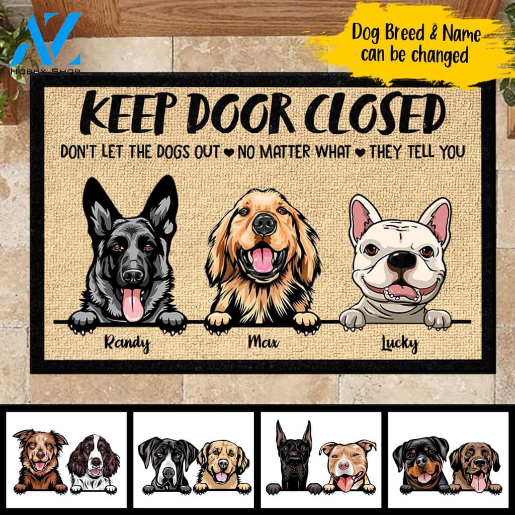 Don't Let The Dogs Out No Matter What They Tell You - Funny Personalized Dog Doormat 