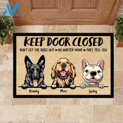 Don't Let The Dogs Out No Matter What They Tell You - Funny Personalized Dog Doormat | WELCOME MAT | HOUSE WARMING GIFT