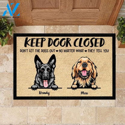 Don't Let The Dogs Out No Matter What They Tell You - Funny Personalized Dog Doormat | Welcome Mat | House Warming Gift