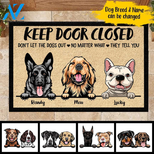 Don't Let The Dogs Out No Matter What They Tell You - Funny Personalized Dog Doormat | Welcome Mat | House Warming Gift
