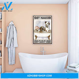 Get Naked Unless You Are Just Visiting Don't Make It Weird Bathroom Canvas And Poster, Wall Decor Visual Art