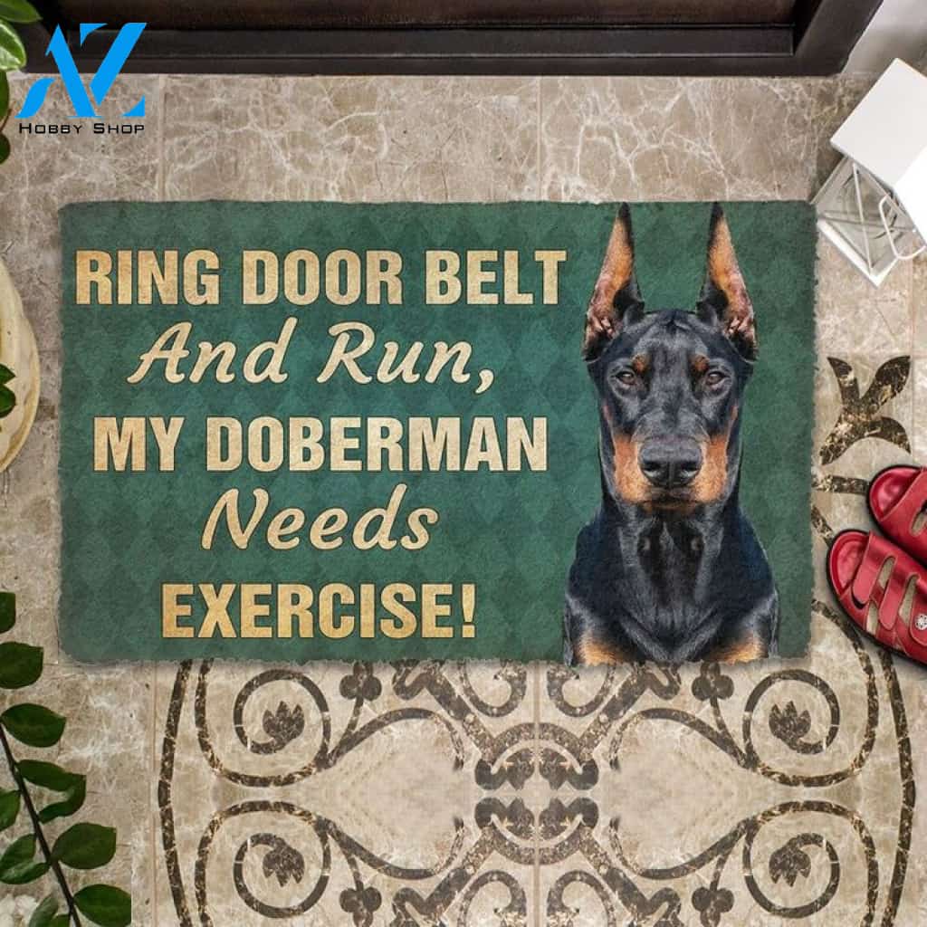 Door Belt And Run My Doberman Needs Exercise Funny Doormat Gift For Dog Lovers Birthday Gift Home Decor Warm House Gift Welcome Mat