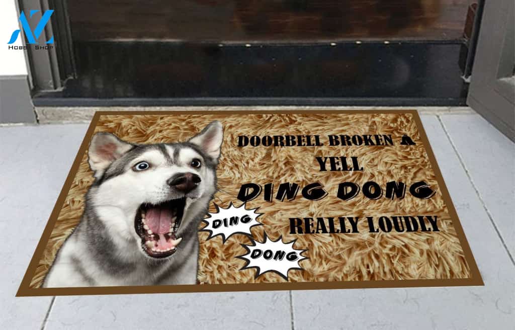 Doorbell Broken Yell Ding Dong Really Loudly Siberian Husky Doormat | Welcome Mat | House Warming Gift