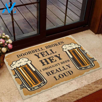 Doorbell Broken - YELL HEY Beer Doormat Gift For Friend Family Home Decor Warm House Gift Welcome Mat
