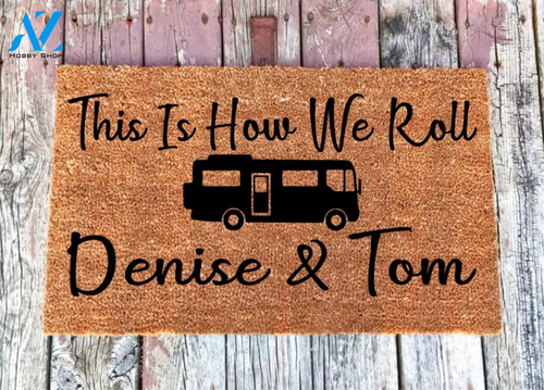 Wozoro Doormat Camping Personalized This Is How We Roll Size 18 x 30, 24 x 36, 36 x 60 inch