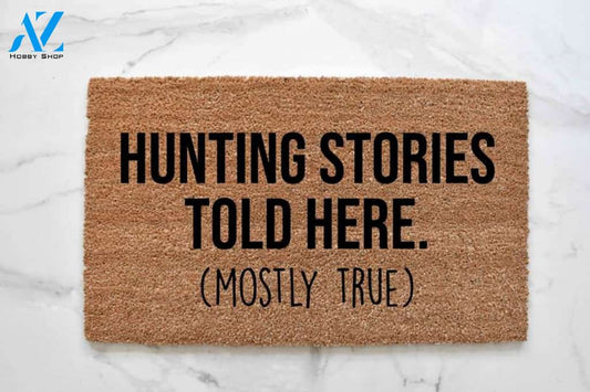 Wozoro Doormat Hunting Stories Told Here Mostly True Funny Size 18 x 30, 24 x 36, 36 x 60 inch