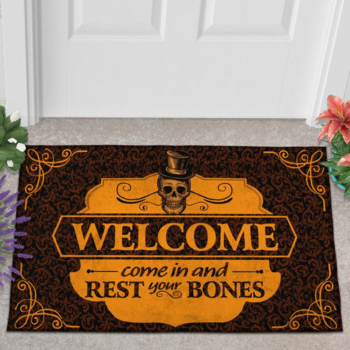 WELCOME COME IN AND REST YOUR BONE DOORMAT
