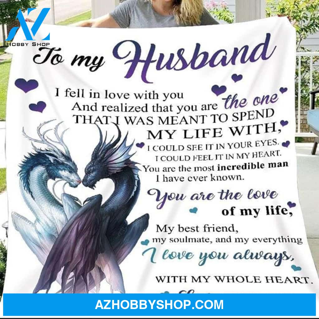 Dragon Personalized To My Husband Fleece Blanket From Wife I Fell In Love With You Great Customized Blanket For Birthday Christmas Thanksgiving Anniversary