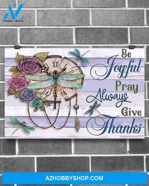 Dragonfly Be Joyful Pray Always Give Thanks Gift Family Canvas Wall Art