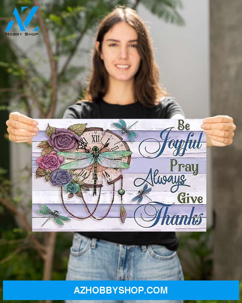 Dragonfly Be Joyful Pray Always Give Thanks Gift Family Canvas Wall Art