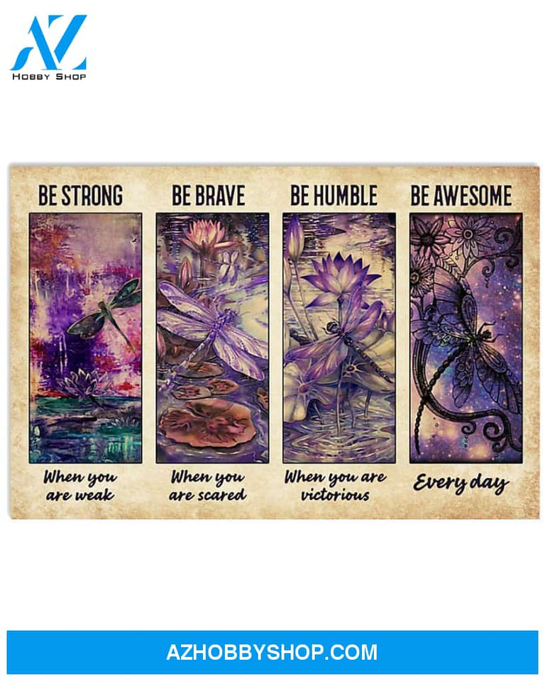 Dragonfly Be Strong When You Are Weak Canvas Painting, Wall Decor Visual Art