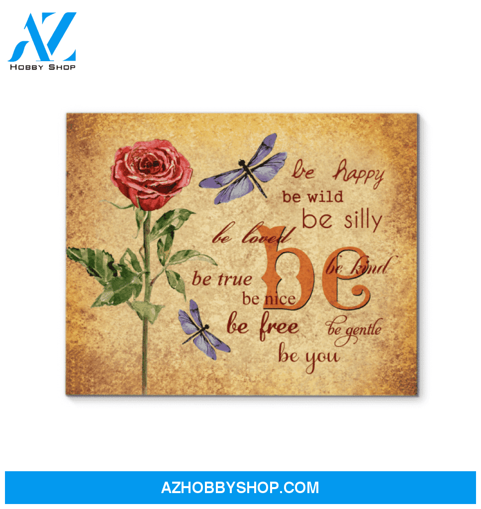 Dragonfly Canvas Be Happy Be True Be Kind Gift For Family