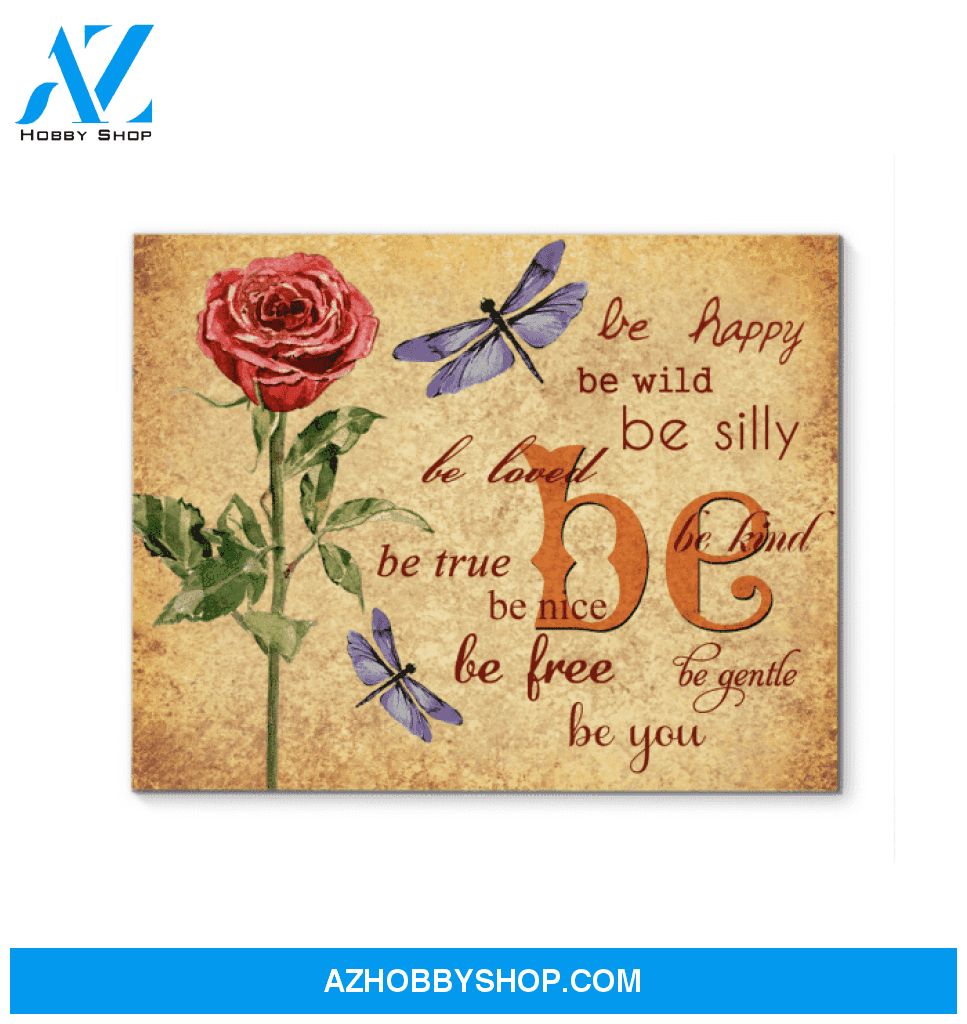 Dragonfly Canvas Be Happy Be True Be Kind Gift For Family
