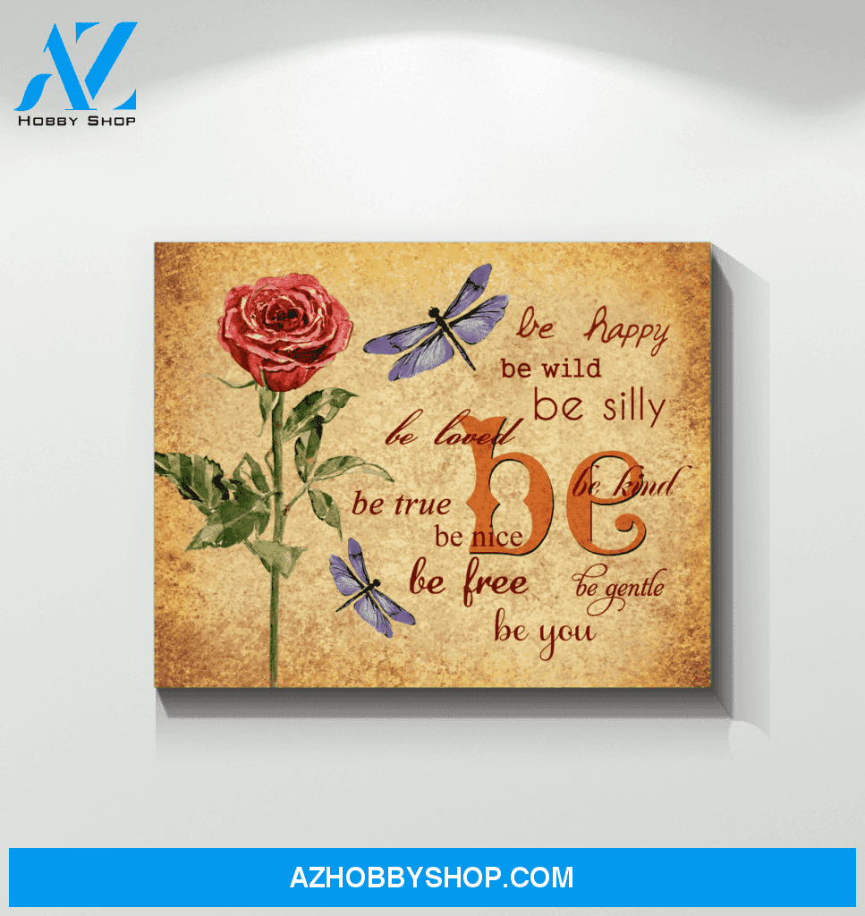 Dragonfly Canvas Be Happy Be True Be Kind Gift For Family