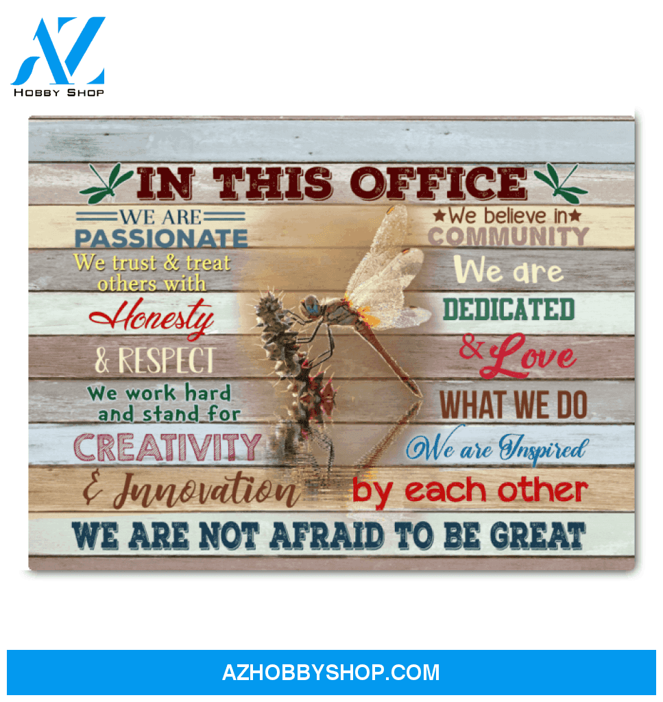 Dragonfly Canvas Gift For Co-Worker In This Office We Are Passionate