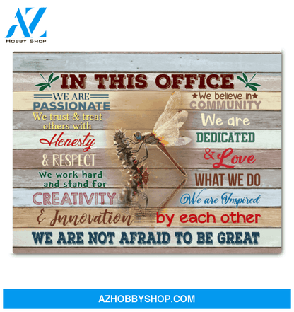 Dragonfly Canvas Gift For Co-Worker In This Office We Are Passionate