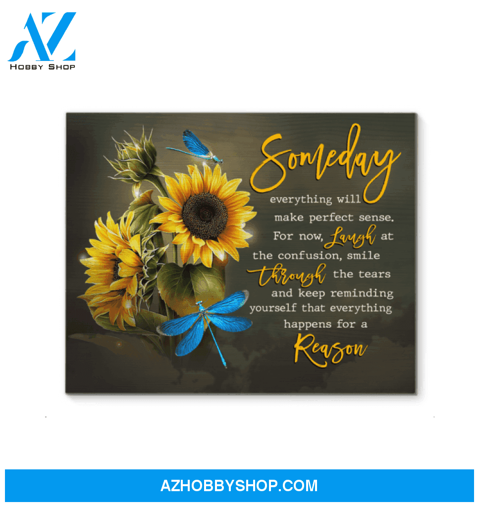 Dragonfly Canvas Gift For People Someday Everything Will Make Perfect Sense