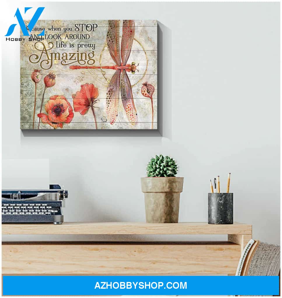Dragonfly Canvas Life is pretty amazing Wall Art Decor