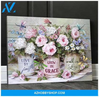 Dragonfly Canvas Live By Faith Grow In Grace Walk In Love