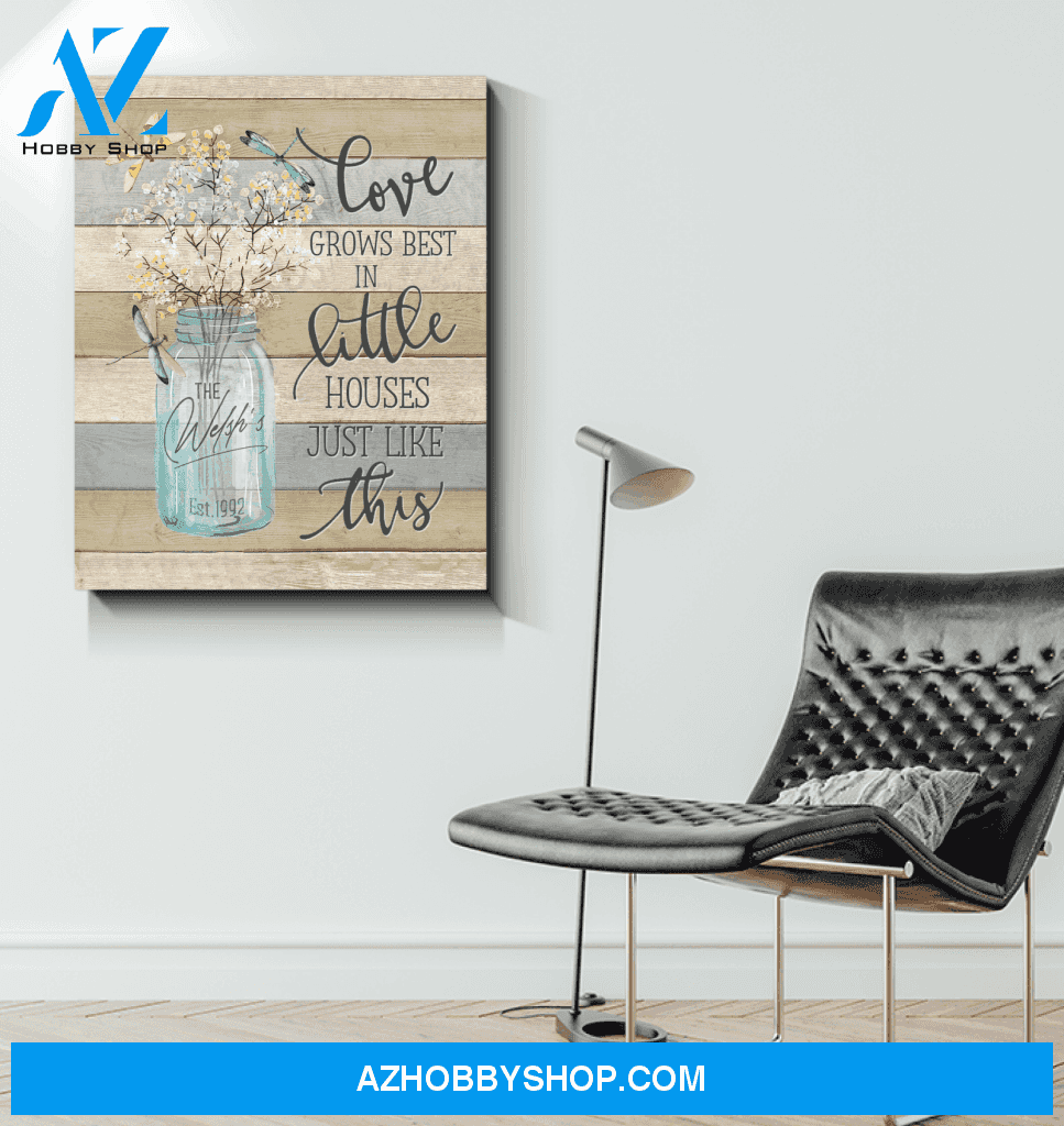 Dragonfly Canvas Love Grows Best In Little Houses Just Like This