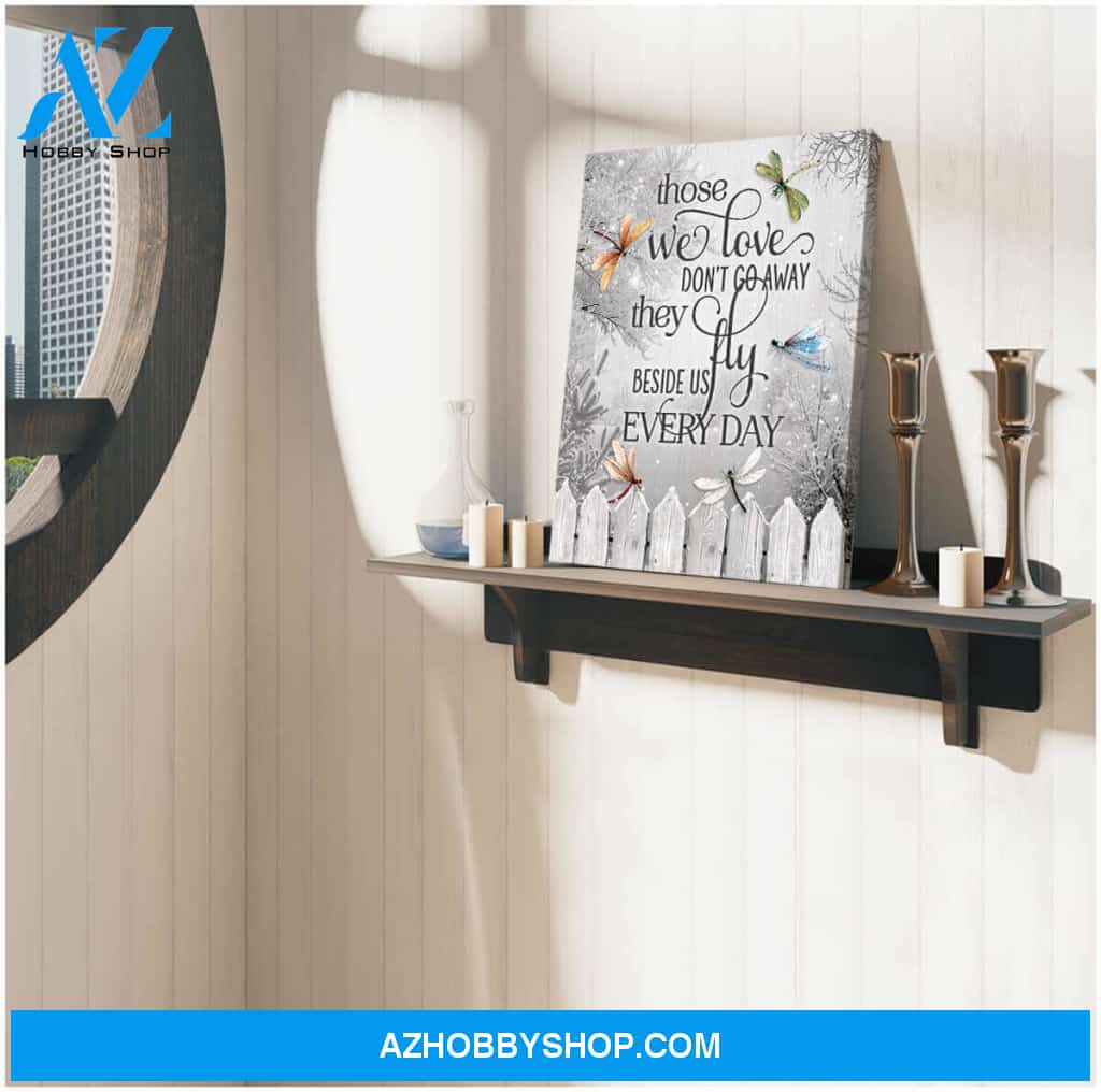 Dragonfly Canvas Those We Love Don Go Away Wall Art Decor