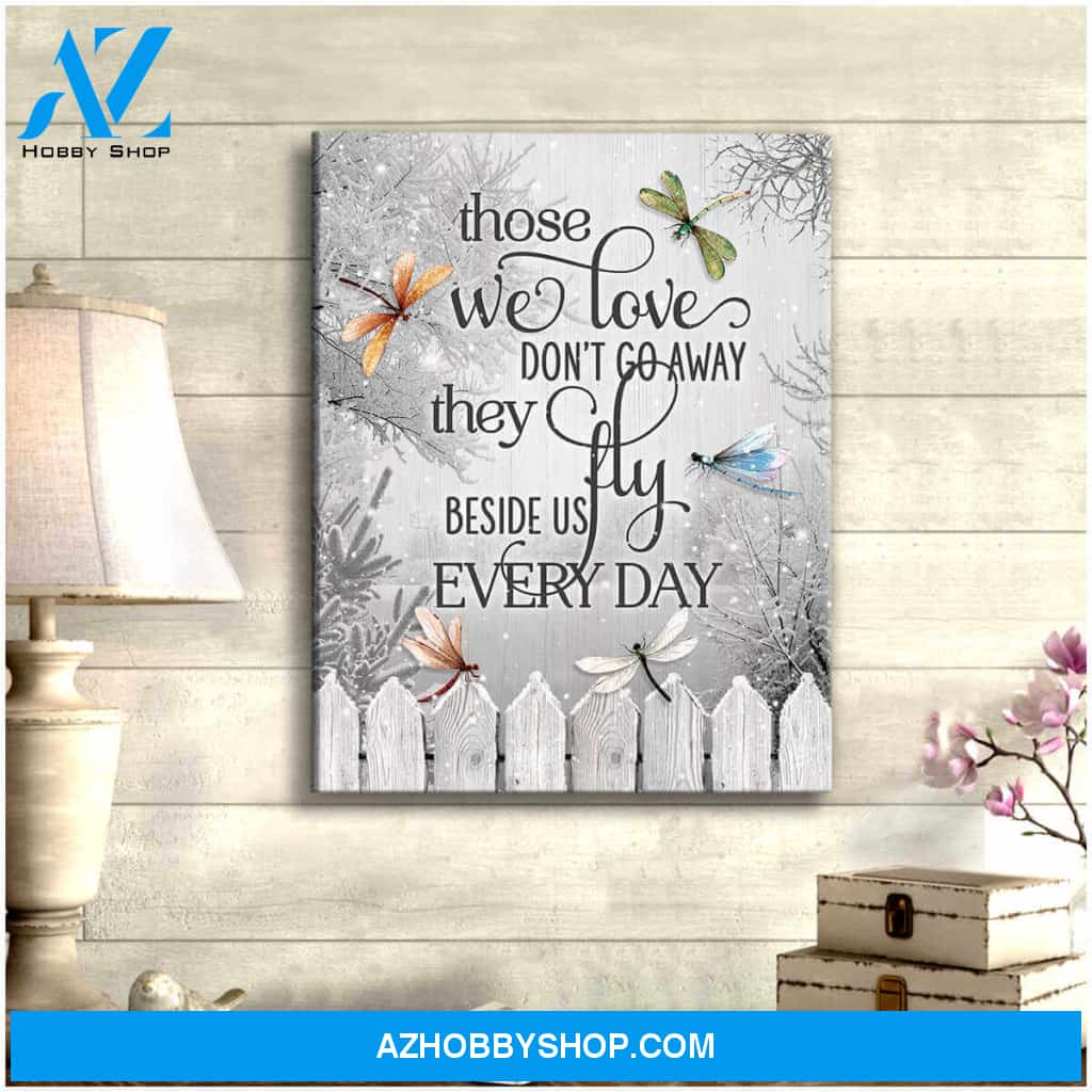 Dragonfly Canvas Those We Love Don Go Away Wall Art Decor