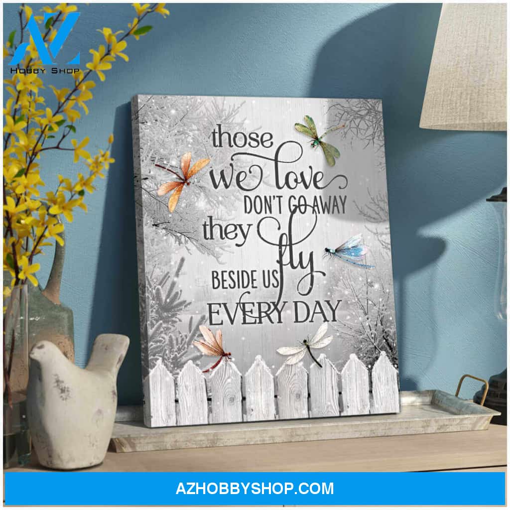 Dragonfly Canvas Those We Love Don Go Away Wall Art Decor