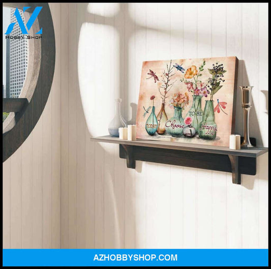 Dragonfly Canvas Today I choose To Be Happy Wall Art Decor