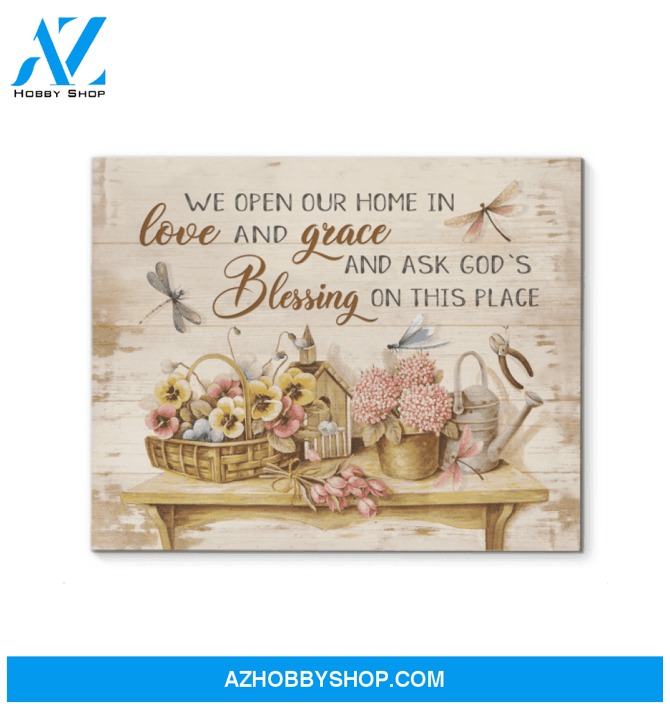 Dragonfly Canvas We Open Our Home In Love And Grace Gift For People