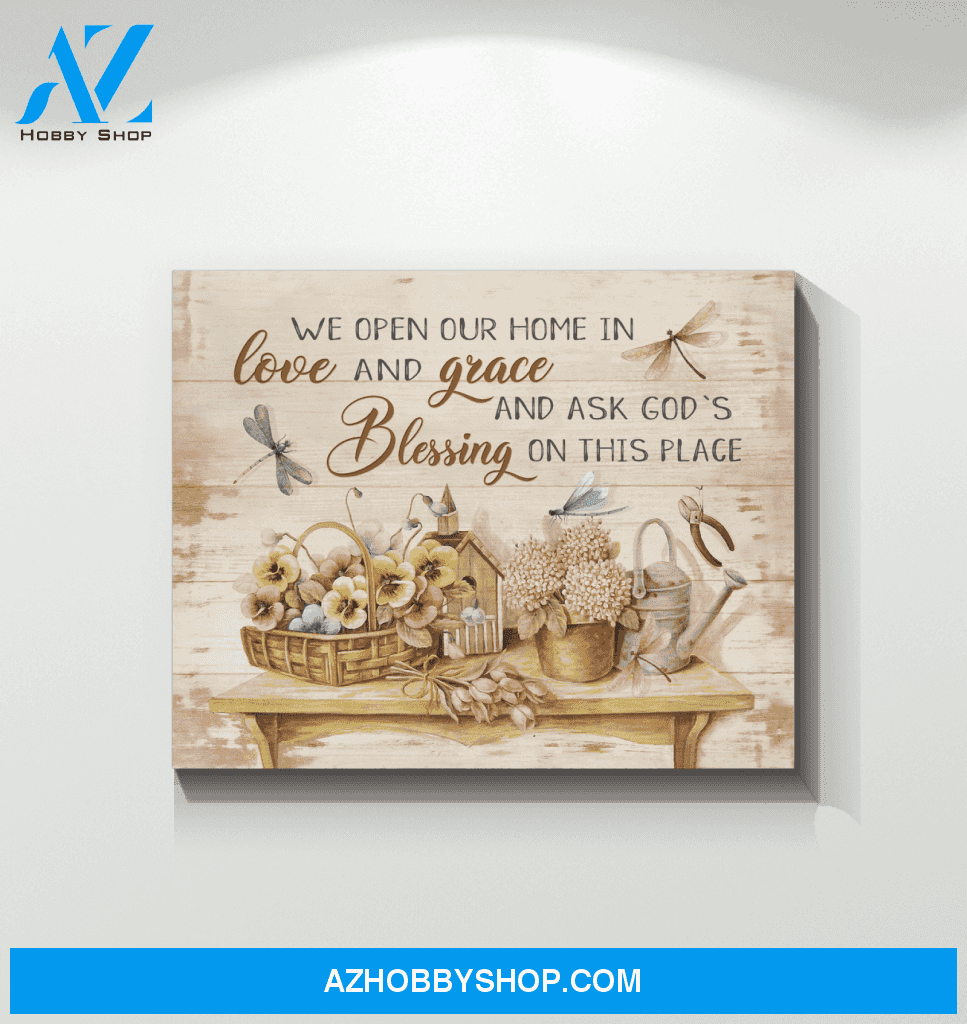 Dragonfly Canvas We Open Our Home In Love And Grace Gift For People