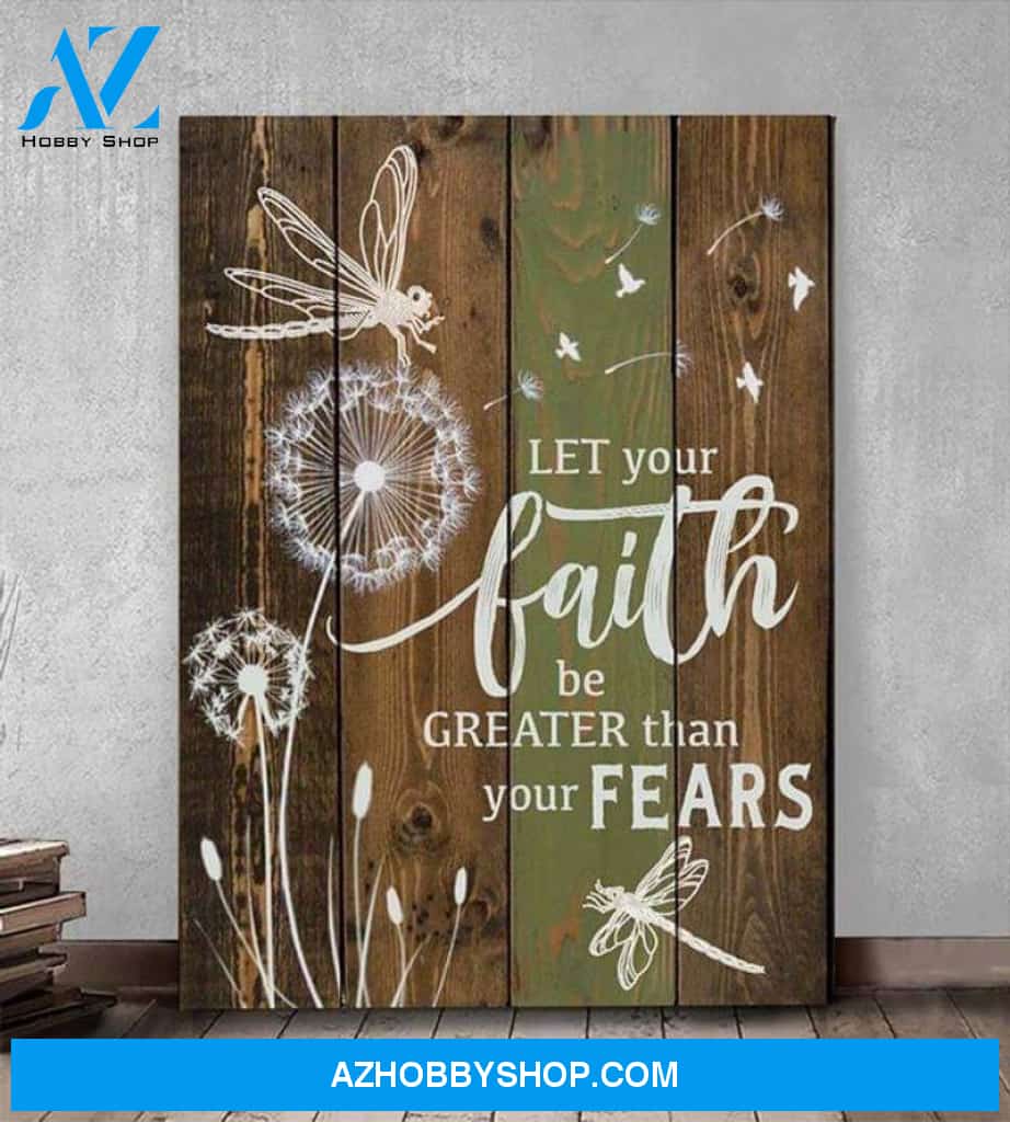 Dragonfly Dandelion Let Your Faith Be Greater Poster Canvas