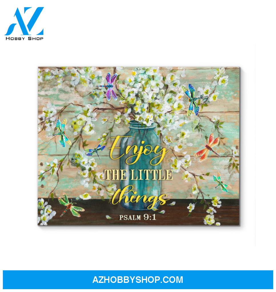 Dragonfly Enjoy The Little Things Wall Art Canvas Prints
