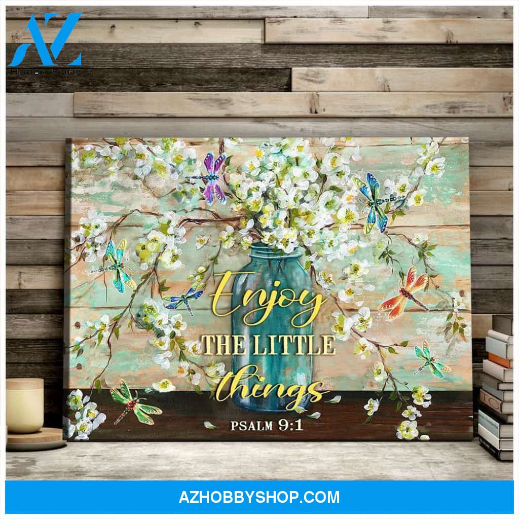Dragonfly Enjoy The Little Things Wall Art Canvas Prints