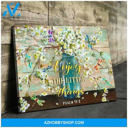 Dragonfly Enjoy The Little Things Wall Art Canvas Prints