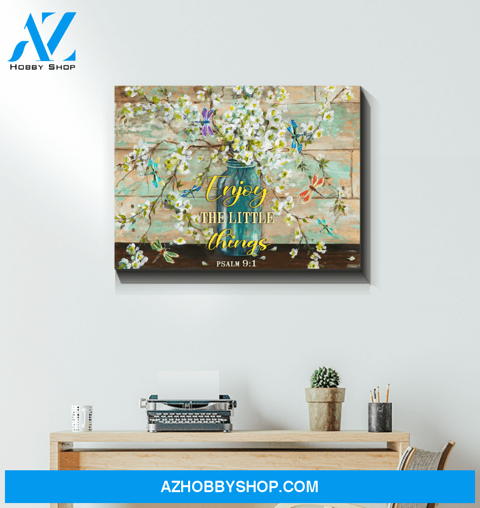 Dragonfly Enjoy The Little Things Wall Art Canvas Prints