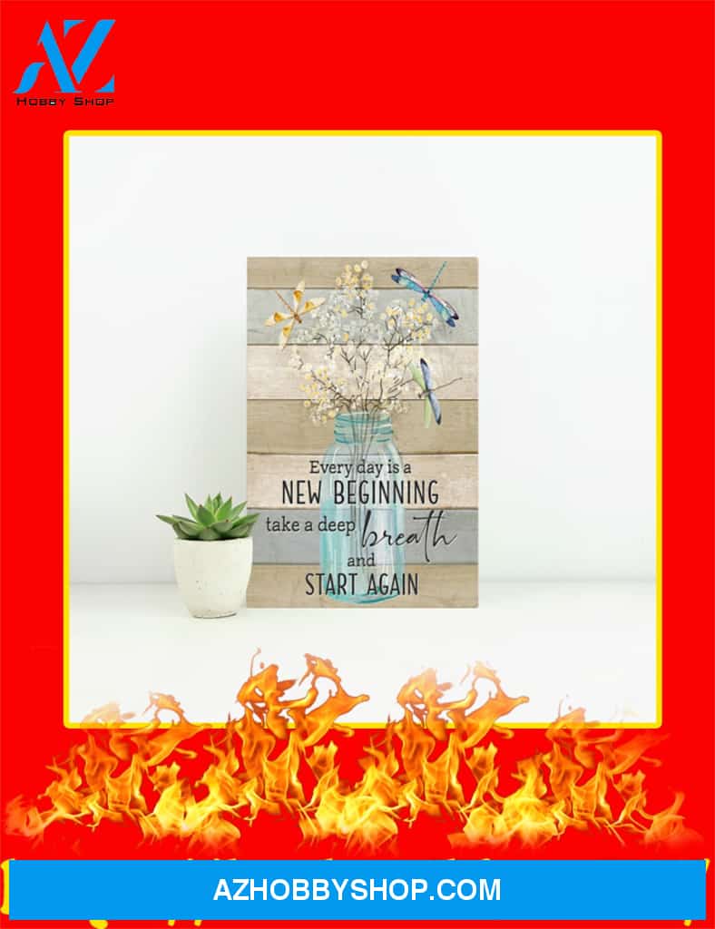 Dragonfly Every Day Is A New Beginning Canvas Prints