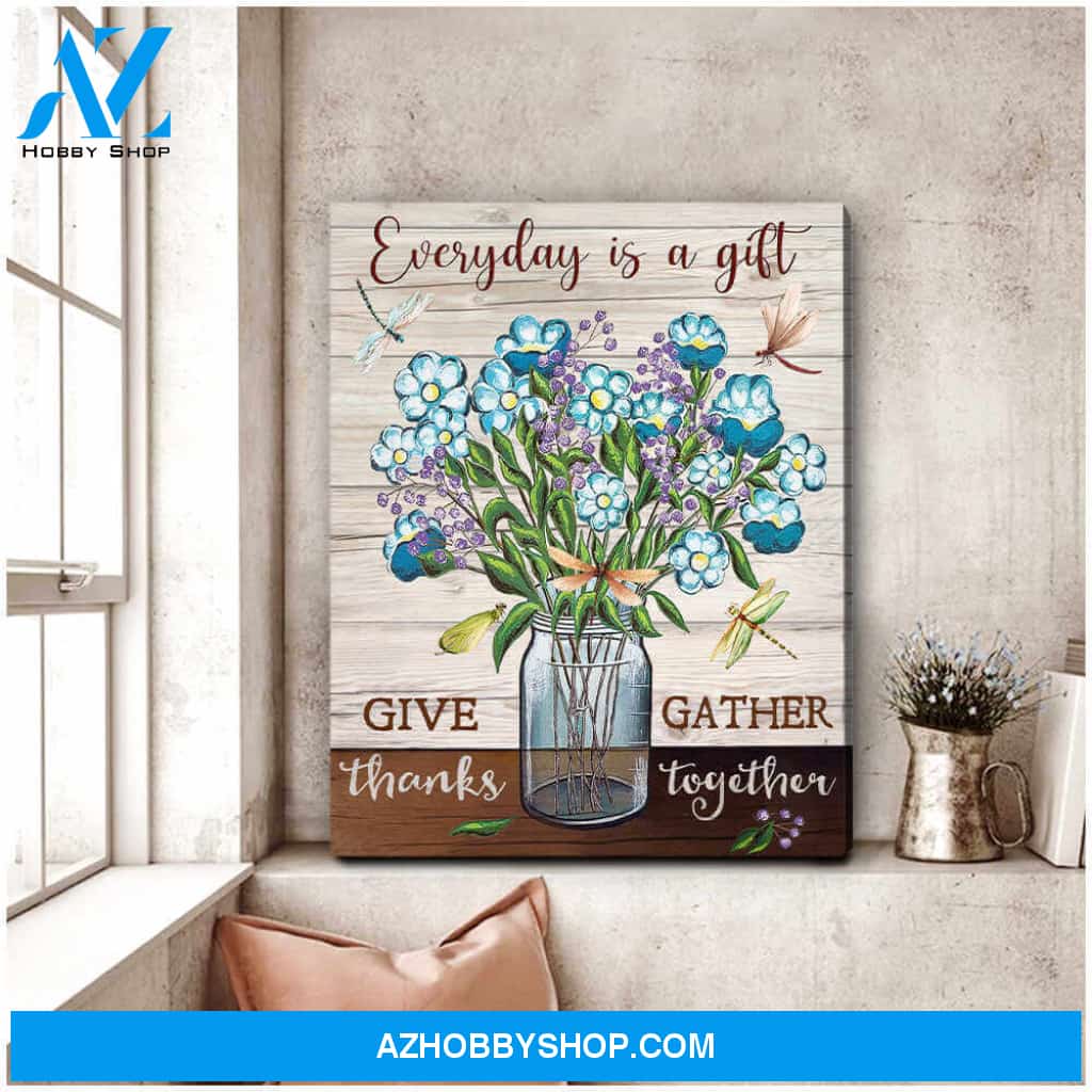 Dragonfly Everyday is a gift Canvas Wall Art Decor