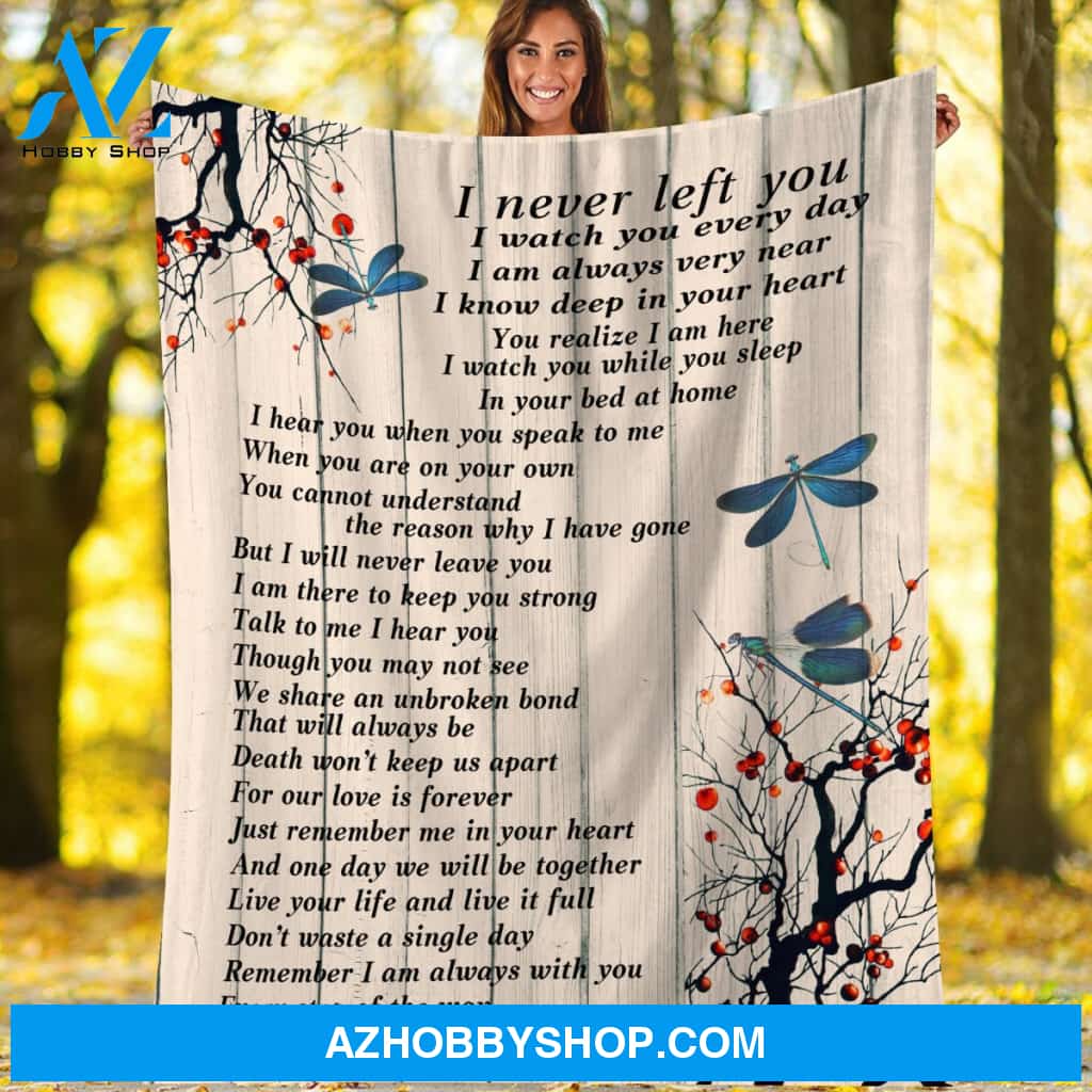 Dragonfly I Never Left You Memorial Blanket Gift For Friend Family Birthday Gift Home Decor Bedding Couch Sofa Soft and Comfy Cozy