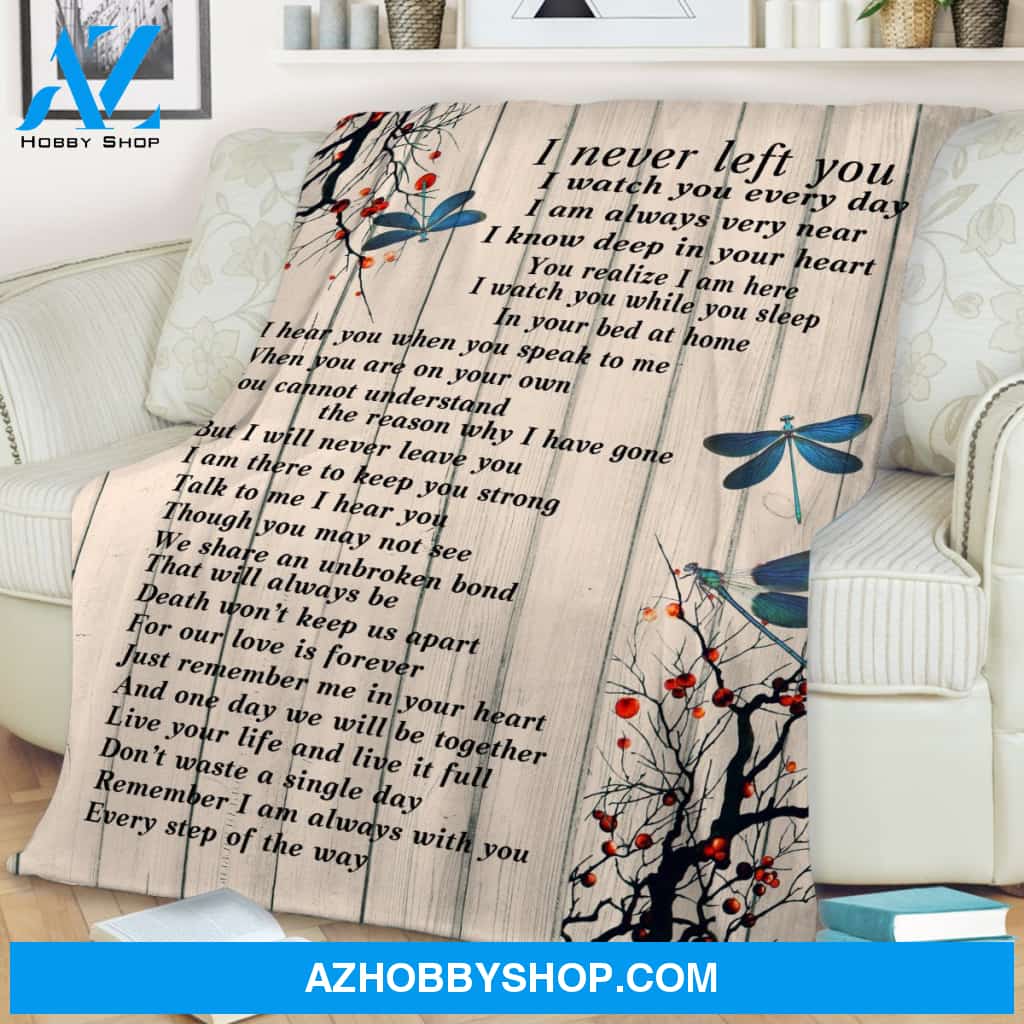 Dragonfly I Never Left You Memorial Blanket Gift For Friend Family Birthday Gift Home Decor Bedding Couch Sofa Soft and Comfy Cozy