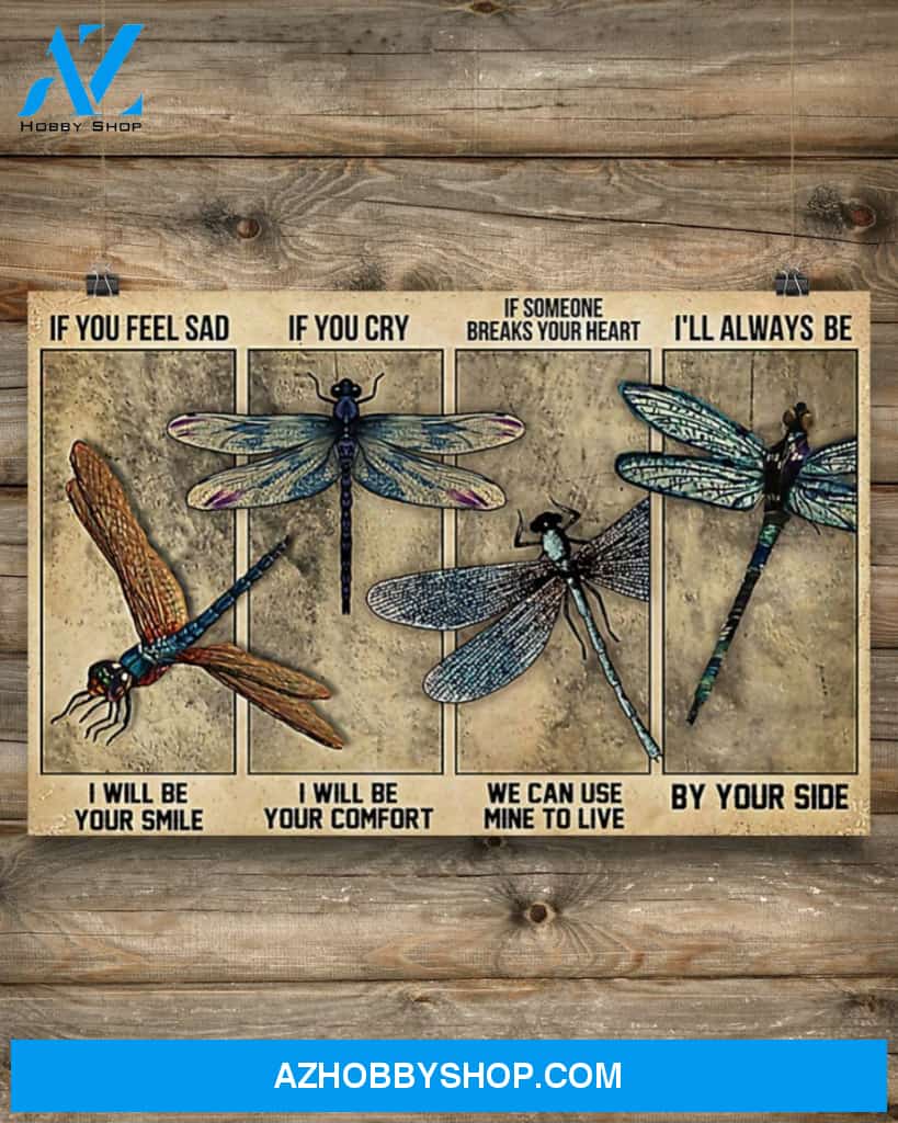Dragonfly If You Feel Sad I Will Be Your Smile Canvas Prints, Wall Decor Visual Art