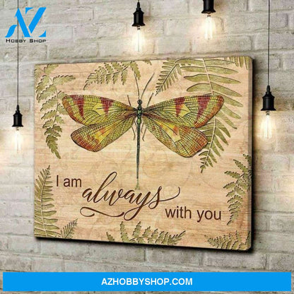 Dragonfly I'M Always With You Poster Canvas