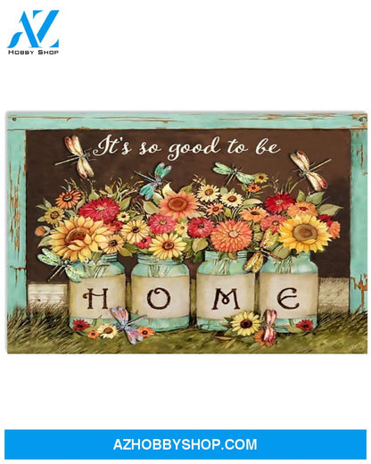 Dragonfly It's So Good To Be Home Canvas Gift, Wall Decor Visual Art