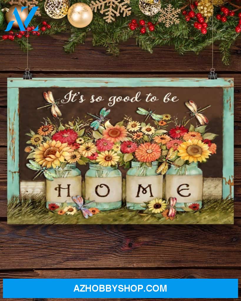 Dragonfly It's So Good To Be Home Canvas Gift, Wall Decor Visual Art